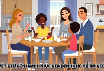 Bí quyết giữ gìn hạnh phúc gia đình cho tổ ấm viên mãn