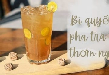 Bí quyết pha trà tắc ngon – Vị chua thanh giải nhiệt cho ngày hè