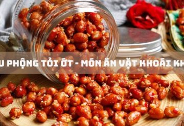 Cách làm đậu phộng tỏi ớt – Món ăn vặt khoái khẩu, tự làm tại nhà dễ dàng