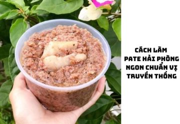 Cách làm pate Hải Phòng ngon chuẩn vị truyền thống