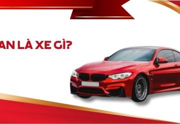 Sedan là xe gì? Đặc điểm nổi bật của dòng xe phổ biến